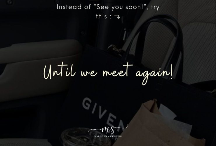 Judul: See U Next Time: Arti, Makna, dan Cara Menggunakannya dalam Kehidupan Sehari-Hari